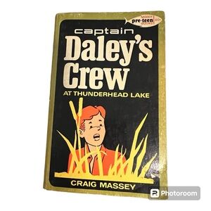 Captain Daley’s Crew At Thunderhead Lake Vintage Book 1963